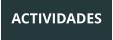 ACTIVIDADES