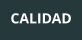 CALIDAD