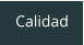 Calidad